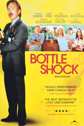 Bottle Shock (2008) Dir. Randall Miller; Chris Pine, Alan Rickman, Bill Pullman, Hal Klein 
