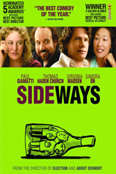Sideways (2004) Dir. Alexander Payne; Paul Giamatti, Thomas Haden Church, Virginia Madsen, Sandra Oh 