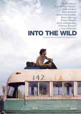 Into the Wild (2007); Dir. Sean Penn; Emile Hirsch, Vince Vaughn, Catherine Keener 