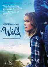  Wild (2014); Dir.  Jean-Marc Vallée; Reese Witherspoon, Laura Dern, Gaby Hoffmann