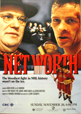 Net Worth (1995) Dir. Jerry Ciccoritti; Aidan Devine, Kevin Conway, Robin Gammell