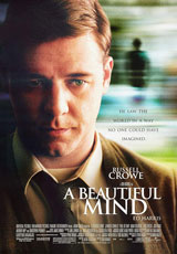 A Beautiful Mind (2001) Dir. Ron Howard; Russell Crowe, Ed Harris, Jennifer Connelly