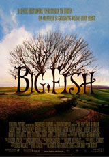 Big Fish (2003) Dir. Tim Burton; Ewan McGregor, Albert Finney, Billy Crudup, Jessica Lange